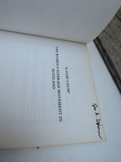 A Guid Cause The Women's Suffrage Movement In Scotland By Leah Leneman 1991 book image 3
