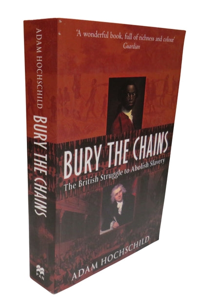 Bury The Chains The British Struggle To Abolish Slavery By Adam Hochschild 2005 book front cover