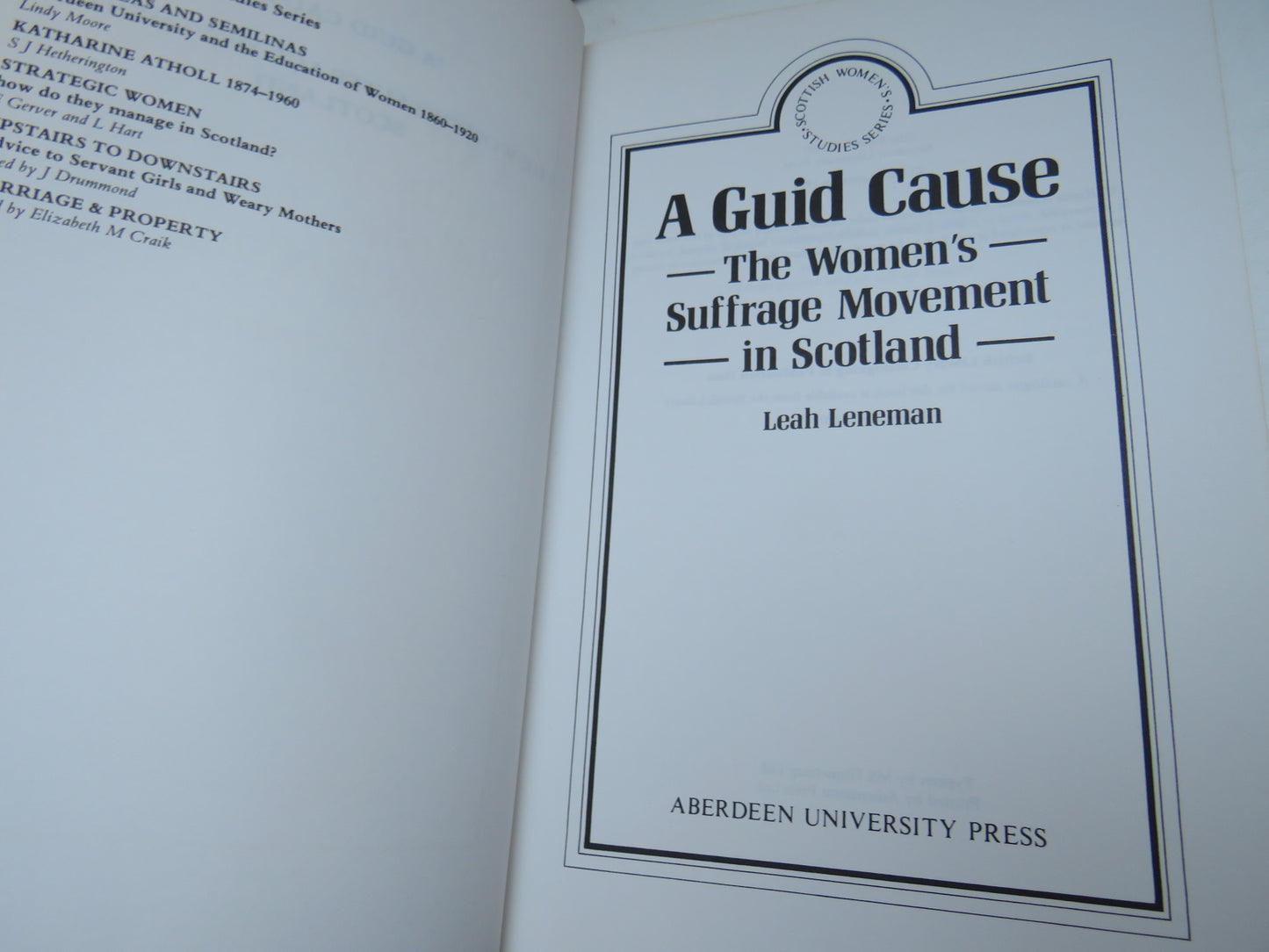 A Guid Cause The Women's Suffrage Movement In Scotland By Leah Leneman 1991