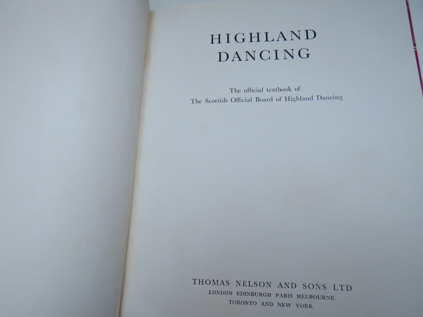 Highland Dancing The Official Text Book of the Scottish Official Board of Highland Dancing 1955