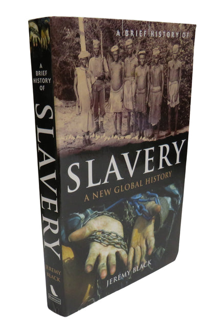 A Brief History of Slavery By Jeremy Black 2011 book front cover