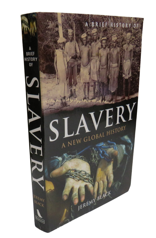 A Brief History of Slavery By Jeremy Black 2011