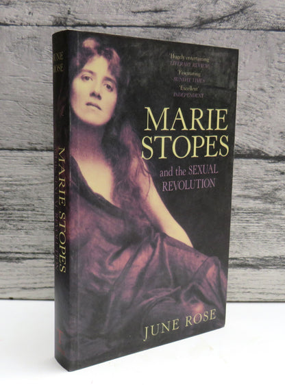 Marie Stopes and The Sexual Revolution By June Rose 2007 book front cover