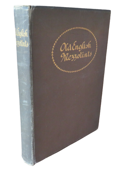 Old English Mezzotints Text By Malcolm C. Salaman 1910 book front cover