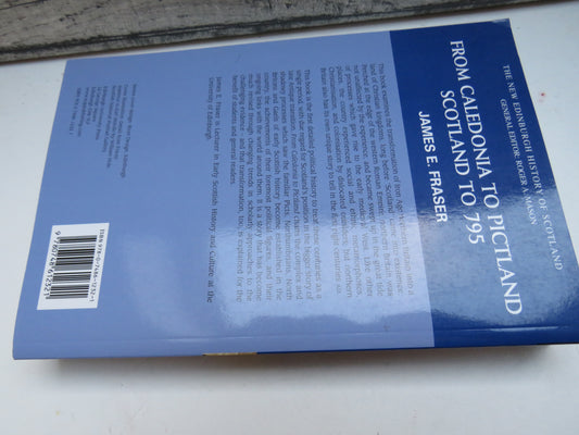 From Caledonia To Pictland Scotland To 795 By James E. Fraser 2009