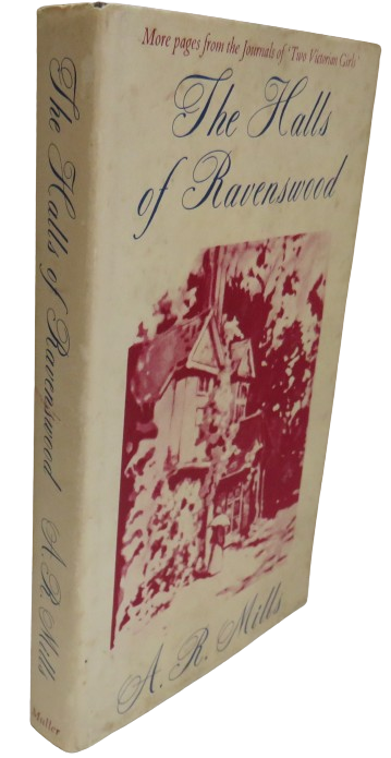 The Halls of Ravenswood More Pages From The Journals of Emily and Ellen Hall By A.R.Mills 1967