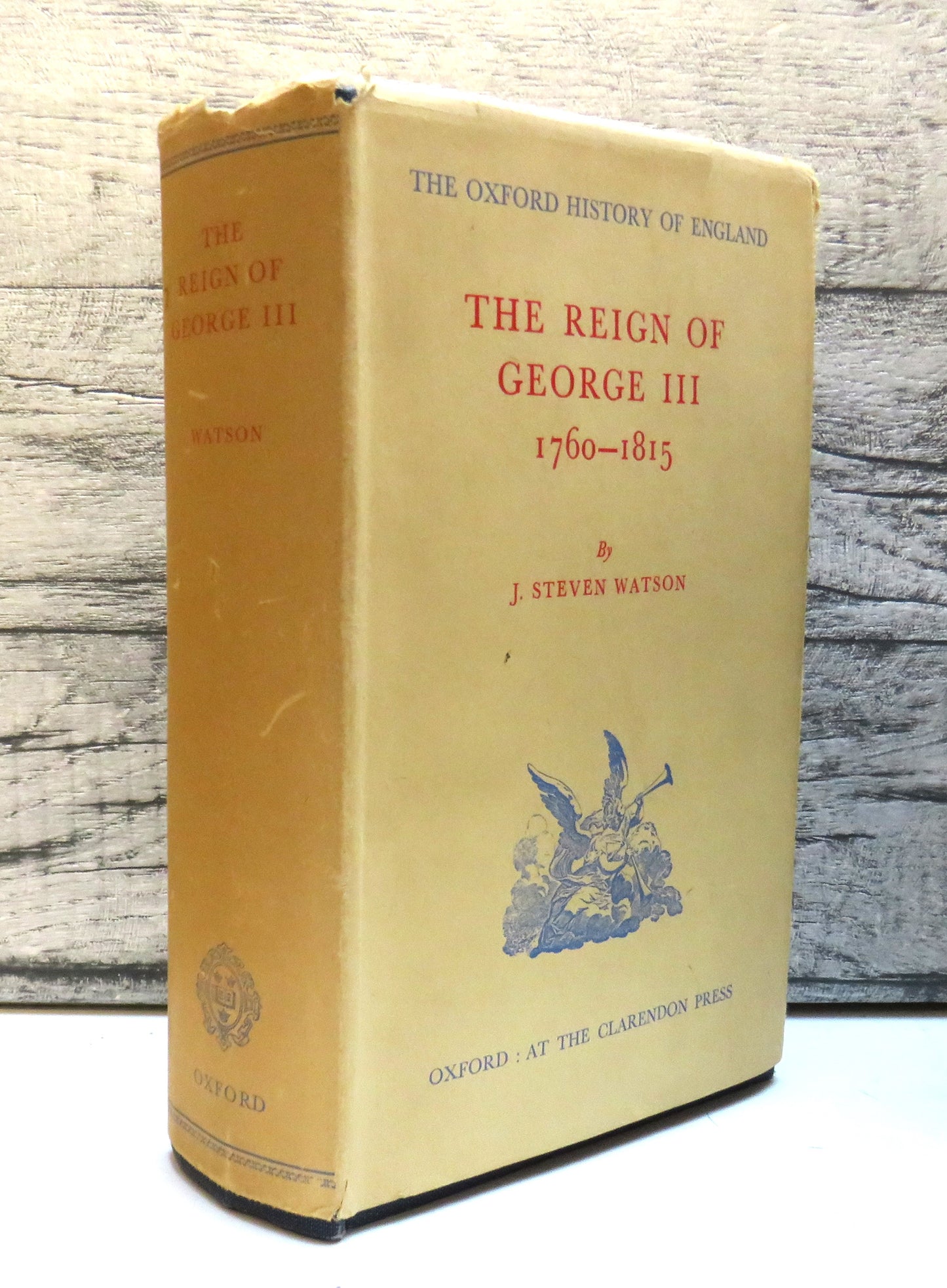 The Reign of George III 1760-1815 By J. Steven Watson 1960