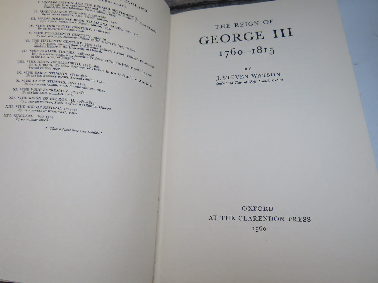 The Reign of George III 1760-1815 By J. Steven Watson 1960