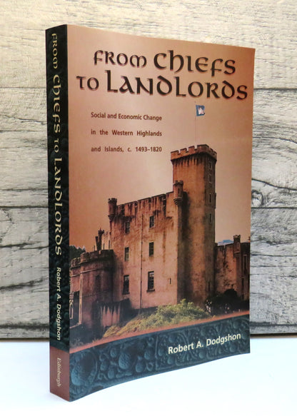 From Chiefs To Landlords Social and Economic Change In The Western Highlands and Islands, C.1493-182 book front cover