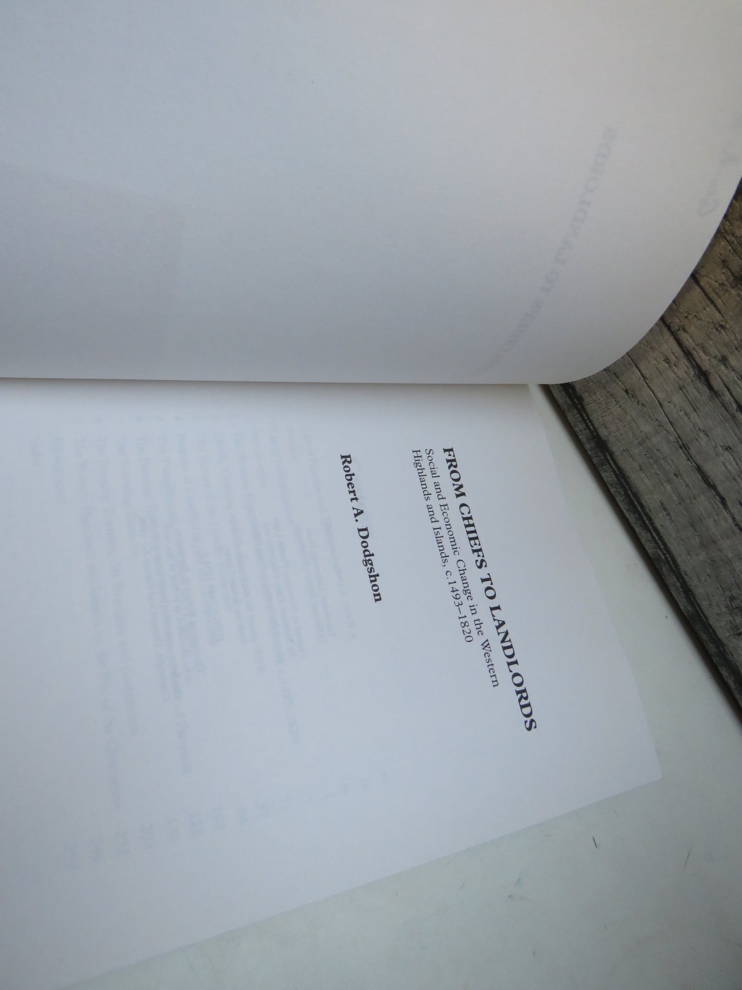 From Chiefs To Landlords Social and Economic Change In The Western Highlands and Islands, C.1493-1820 By Robert A. Dodgshon 1998