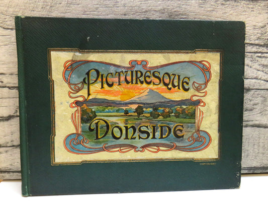 Picturesque Donside Antique Picture Book With Images of Dyce, Grandholm Works, Persley Den etc
