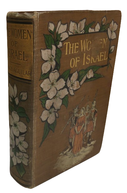 The Woman of Israel Or Characters and Sketches From The Holy Scriptures and Jewish History By Grace  book front cover