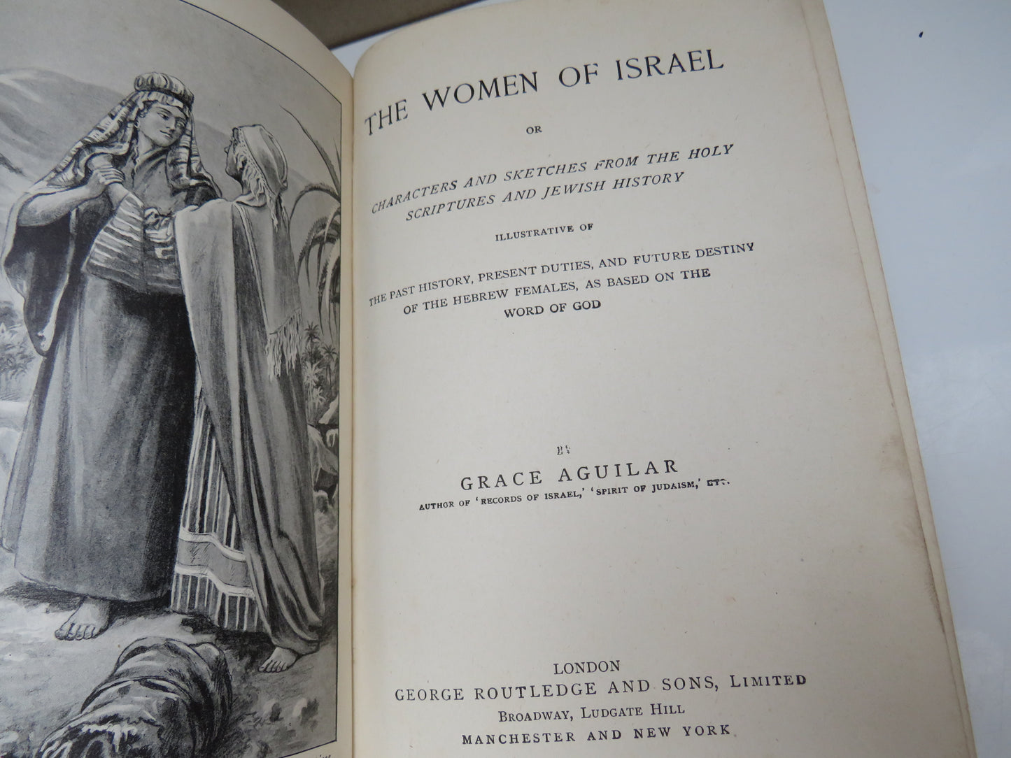 The Woman of Israel Or Characters and Sketches From The Holy Scriptures and Jewish History By Grace Aguilar