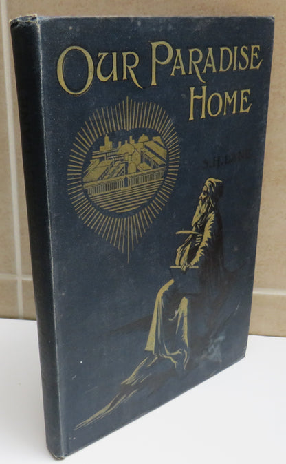 Our Paradise Home. The Earth Made New and the Restoration of all Things By S.H Lane book image 2