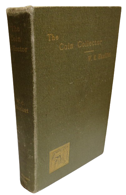 The Coin Collector By W. Carew Hazlitt 1896 book front cover