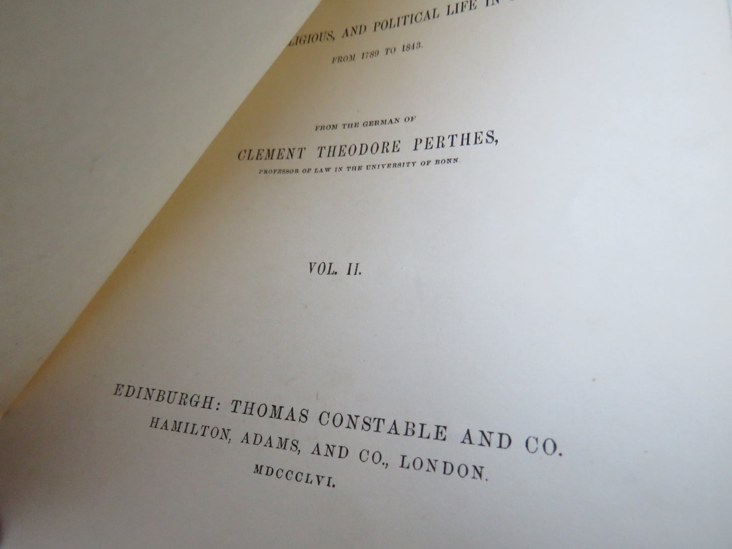 Memoirs of Frederick Perthes Or Literary, Religious and Political Life In Germany From 1789 To 1843 From The German of Clement Theodore Perthes Vol II 1856