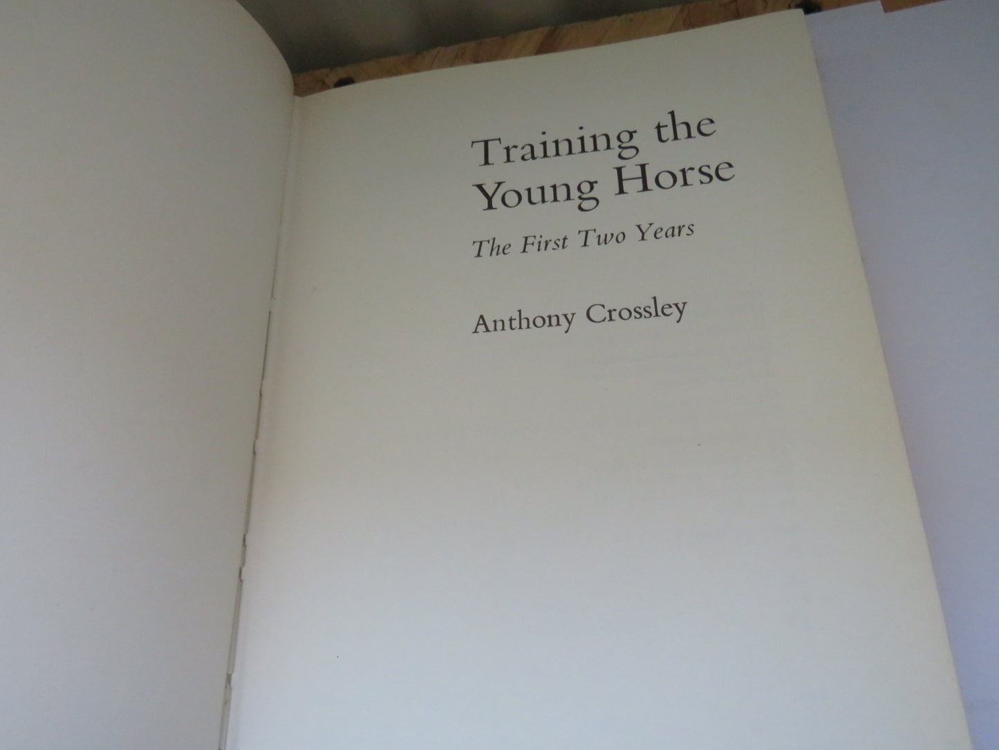 Training The Young Horse The First Two Years By Anthony Crossley 1978