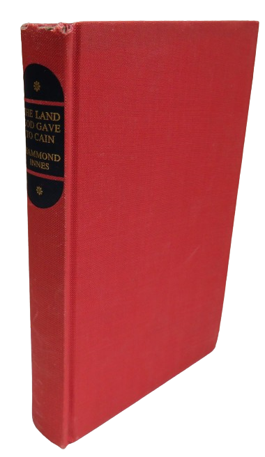 The Land God Gave To Cain A Novel of the Labrador By Hammond Innes 1958