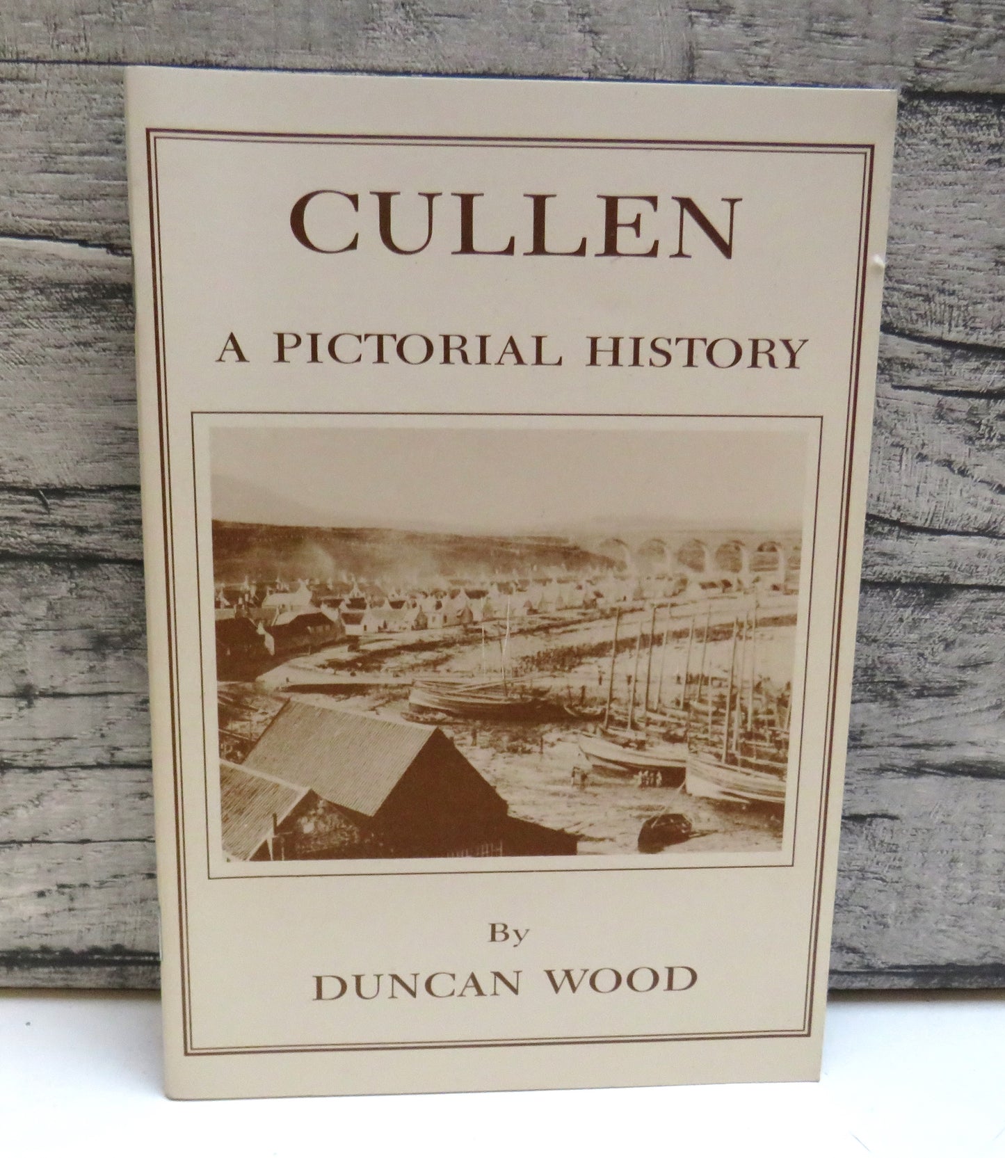 Cullen A Pictorial History By Duncan Wood
