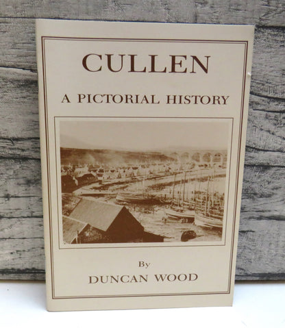 Cullen A Pictorial History By Duncan Wood book front cover