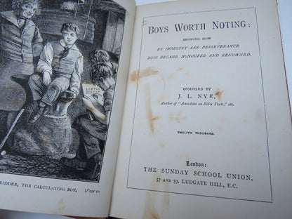 Boys Worth Noting Showing How By Industry and Perseverance Boys Became Honoured and Renowned Compile book image 3