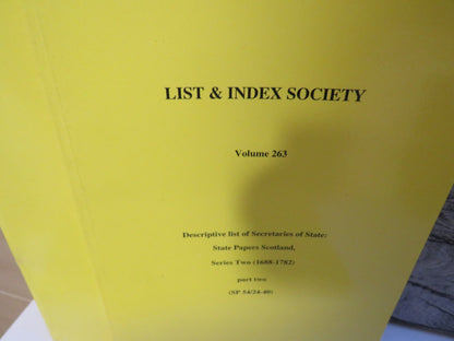 List & Index Society Volume 262, 263, 264 Descriptive List of Secretaries of State Series Two (1688- book image 4