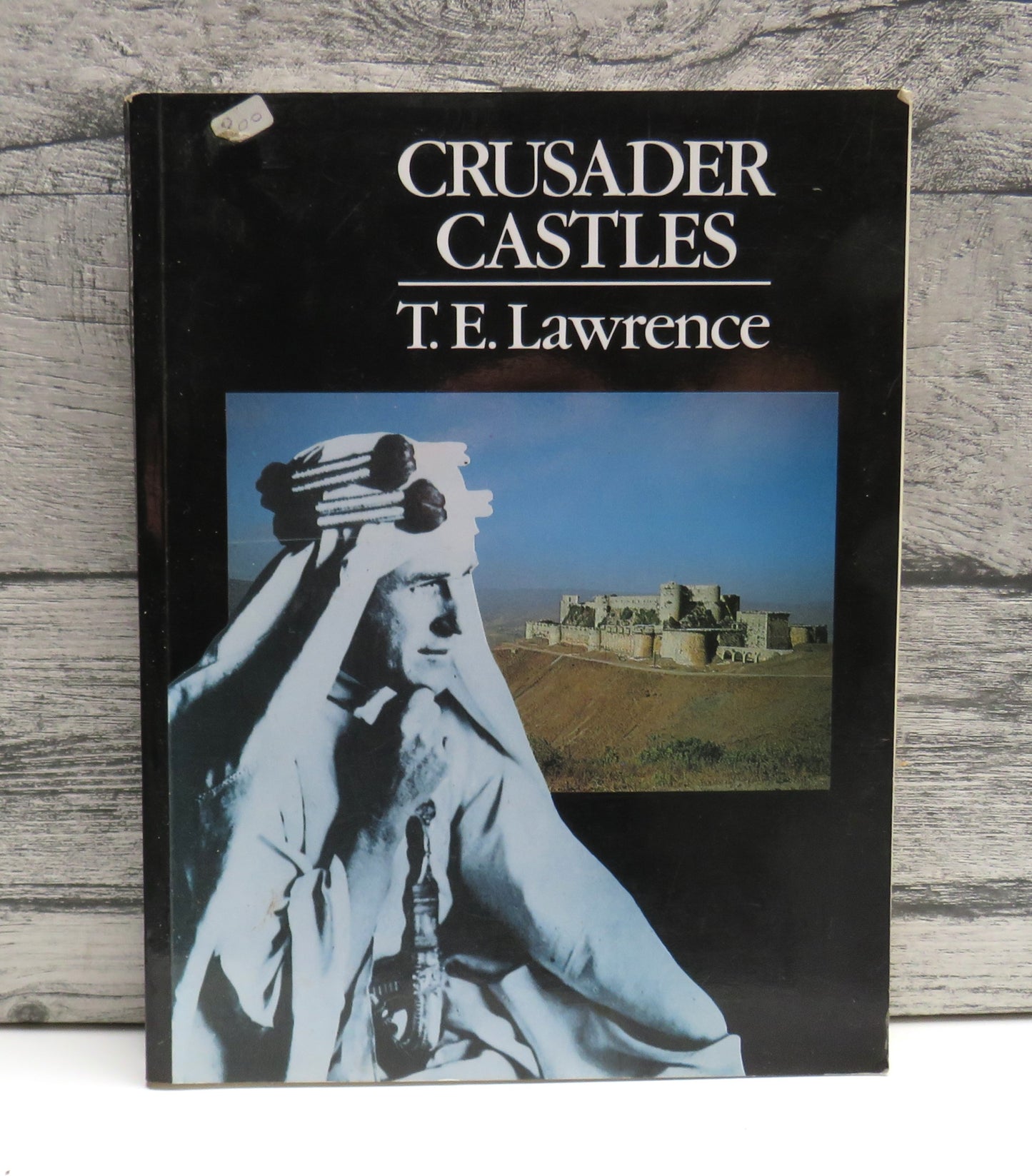 Crusader Castles By T.E. Lawrence 1992