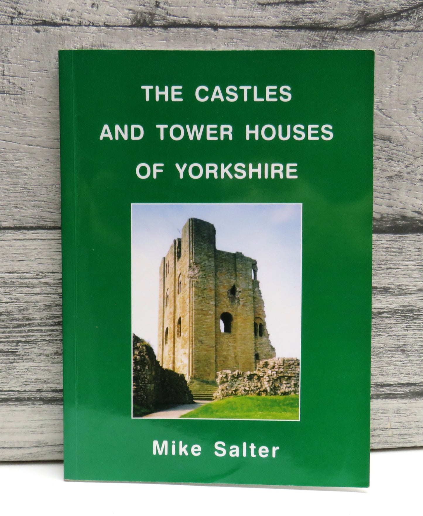 The Castles and Tower Houses of Yorkshire By Mike Salter 2001