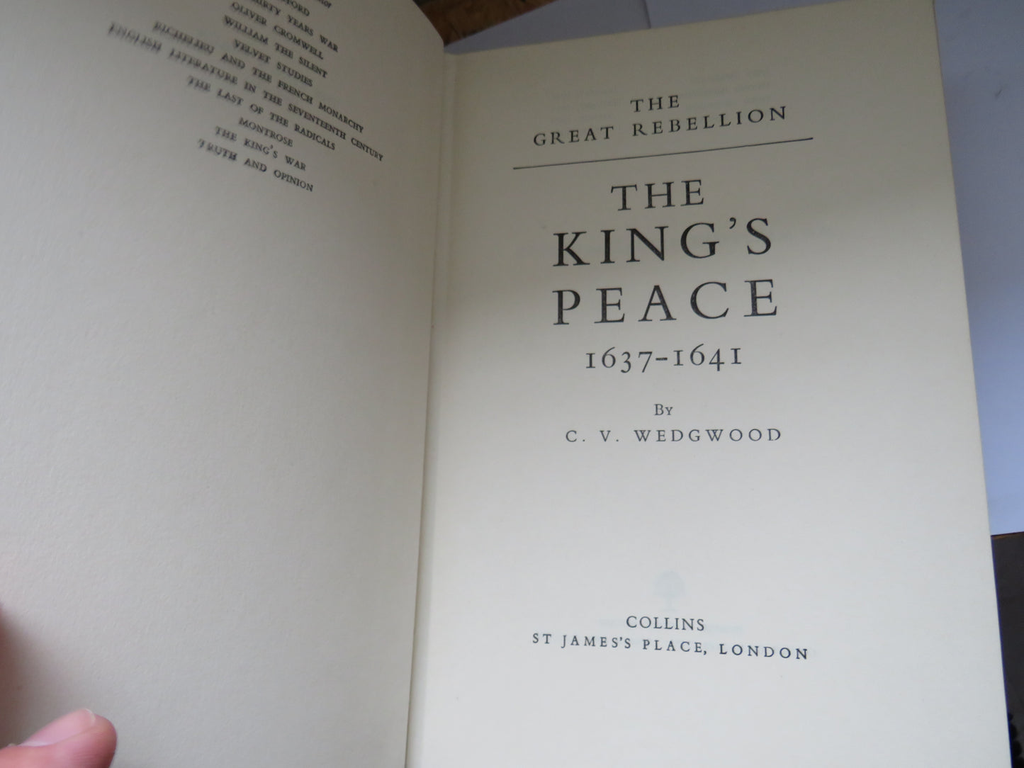 The Great Rebellion The King's Peace 1637-1641 by C.V. Wedgwood 1964