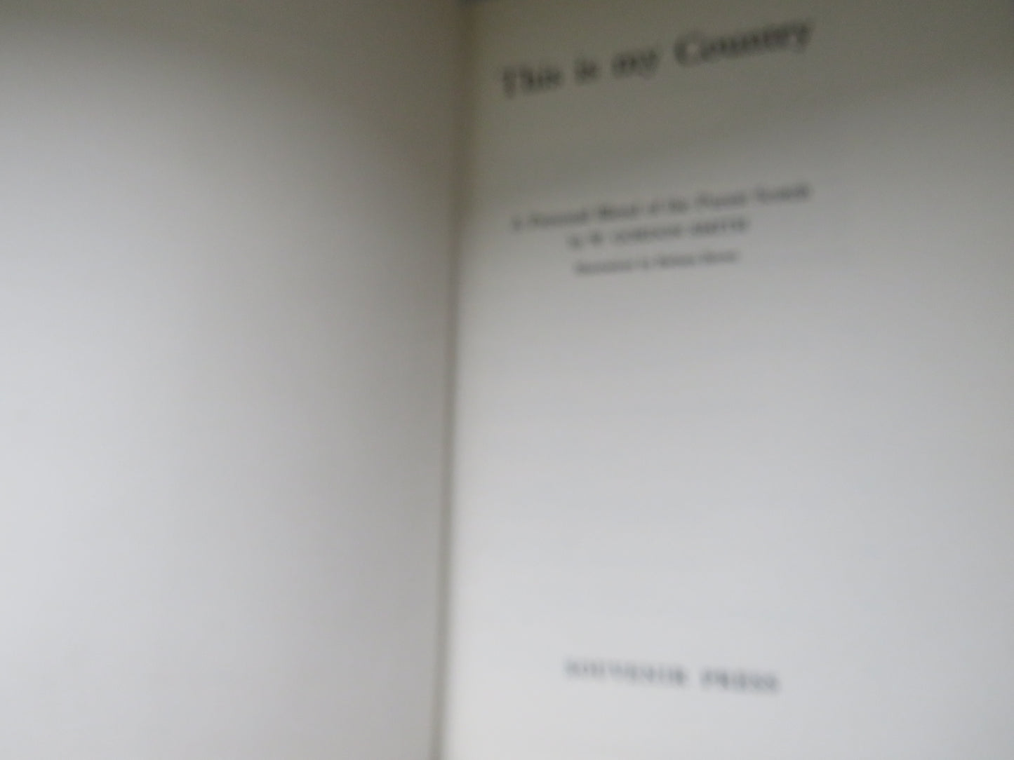 This Is My Country A Personal Blend Of The Purest Scotch By W. Gordon Smith 1976
