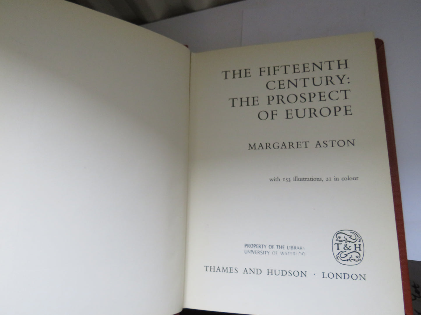 The Fifteenth Century: The Prospect of Europe By Margaret Aston 1968