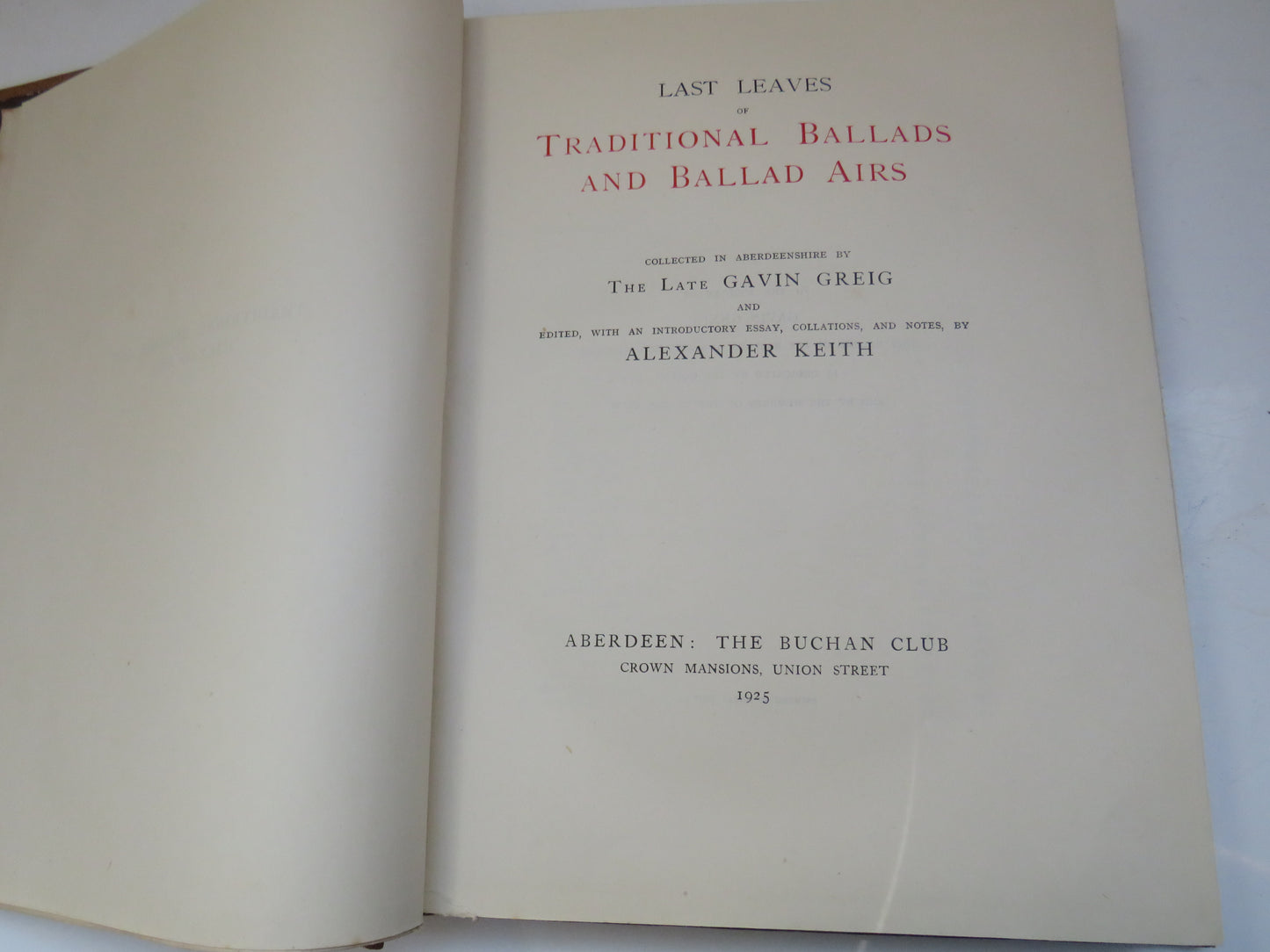 Last Leaves of Traditional Ballads and Ballad Airs, Gavin Greig, Alexander Keith, 1925, Vintage Music Book