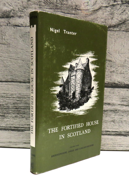 The Fortified House In Scotland By Nigel Tranter Author Signed Volume Four Aberdeenshire, Angus and Kincardineshire 1986