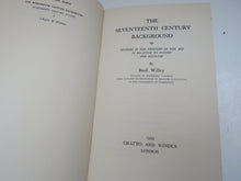 Load image into Gallery viewer, The Seventeenth Century Background Studies In The Thought of the Age In Relation To Poetry and Religion By Basil Willey 1953
