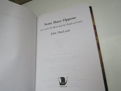 None Dare Oppose, The Laird, The Beast and the People of Lewis by John MacLeod, 2010 book image 4