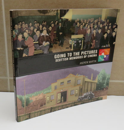 Going To The Pictures, Scottish Memories of Cinema by Andrew Martin, 2000 book image 2