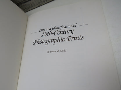 Care and Identification of 19th-Century Photographic Prints by James M. Reilly, 1986 book image 3