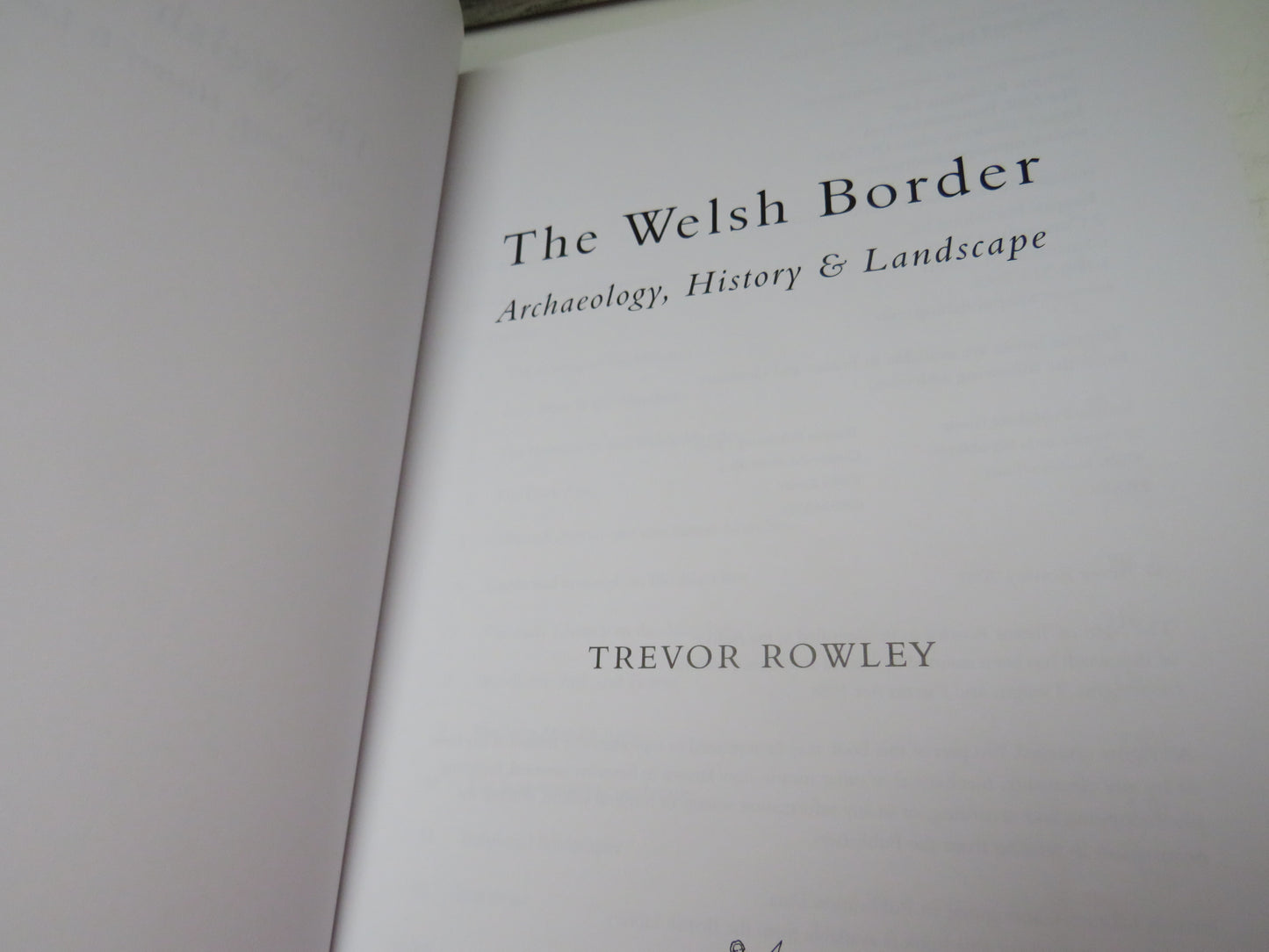 The Welsh Border Archaeology, History & Landscape By Trevor Rowley 2001