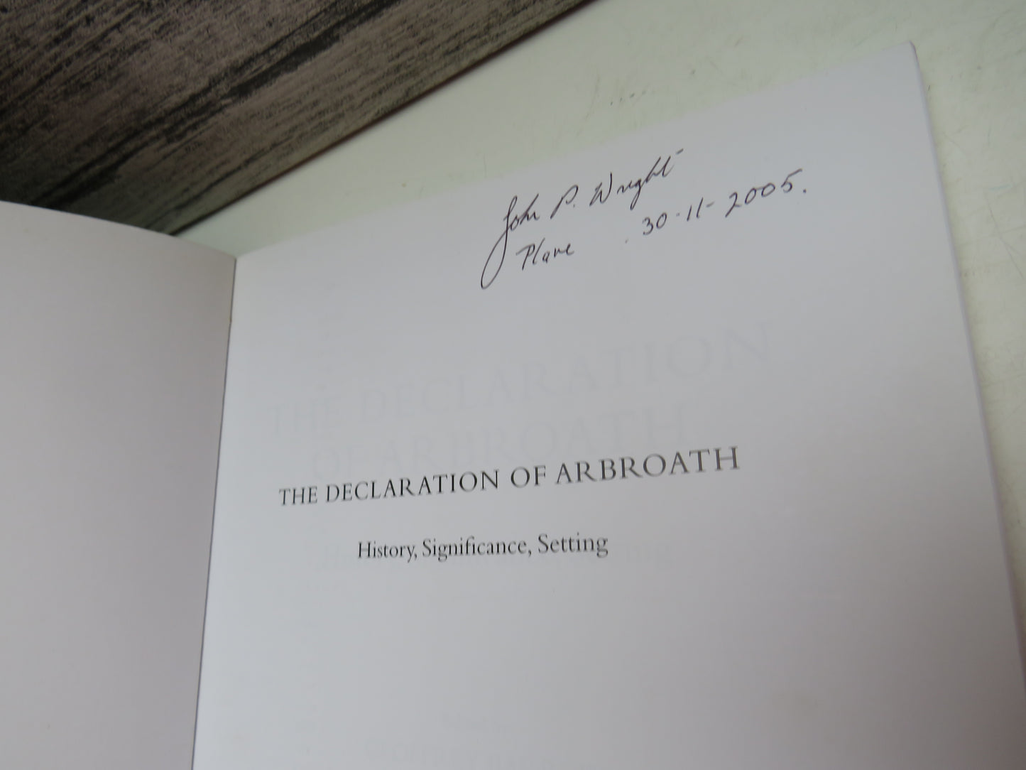 The Declaration of Arbroath History, Significance, Setting Edited By Geoffrey Barrow 2003