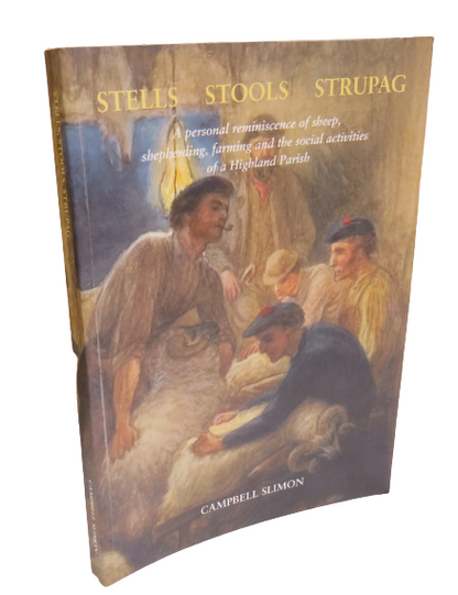 Stells Stools Strupag, A Personal Reminiscence of Sheep, Sheepherding, Farming and the Social Activi book front cover