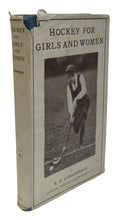 Load image into Gallery viewer, Hockey For Girls and Woman By K. E. Lidderdale 1923 Antique Book
