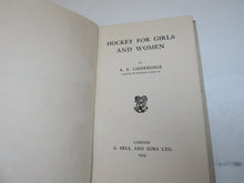 Load image into Gallery viewer, Hockey For Girls and Woman By K. E. Lidderdale 1923 Antique Book
