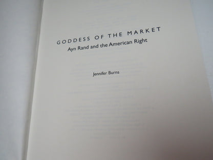 Goddess of the Market Ayn Rand and The American Right By Jennifer Burns 2009