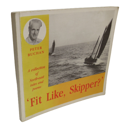 'Fit Like, Skipper?', A Collection of North-east Tales and Poems by Peter Buchan, 1989