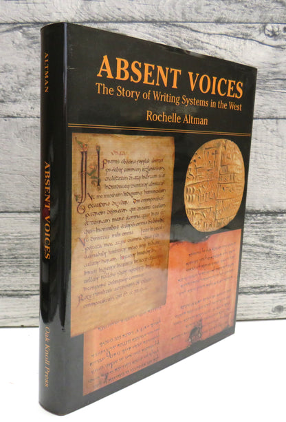 Absent Voices, The Story of Writing Systems in the West by Rochelle Altman, 2004 book front cover