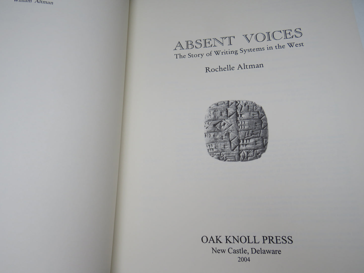 Absent Voices, The Story of Writing Systems in the West by Rochelle Altman, 2004