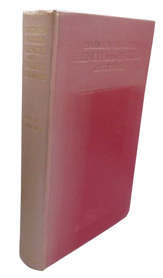 Harrap's Shorter French and English Dictionary Edited By J.E. Mansion 1940