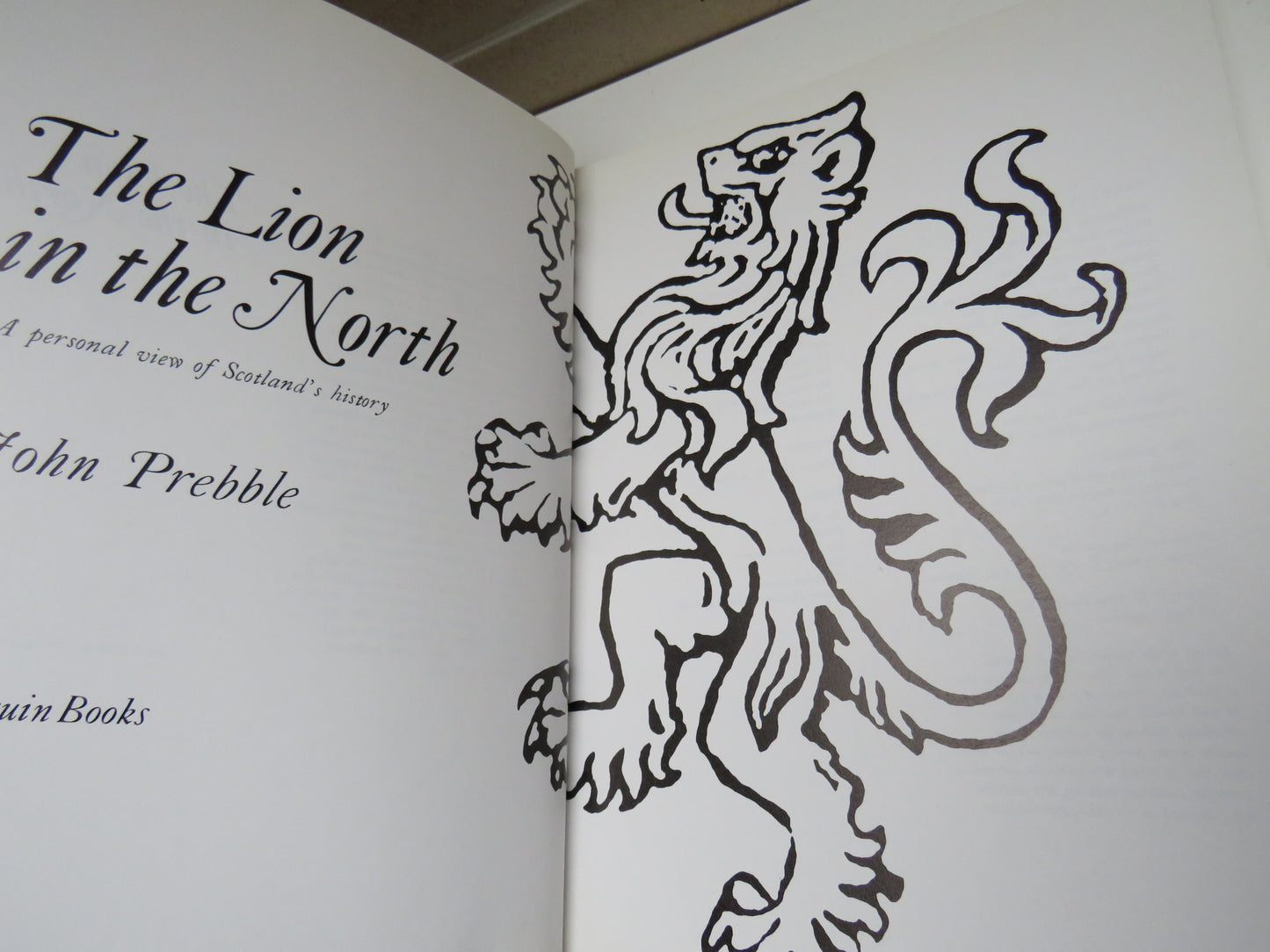 The Lion In The North One Thousand Years of Scotland's History By John Prebble