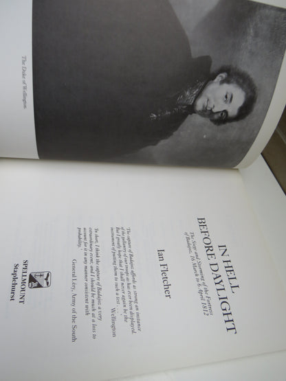 In Hell Before Daylight The Siege and Storming of the Fortress of Badajoz 16 March to 6 April 1812 B book image 3