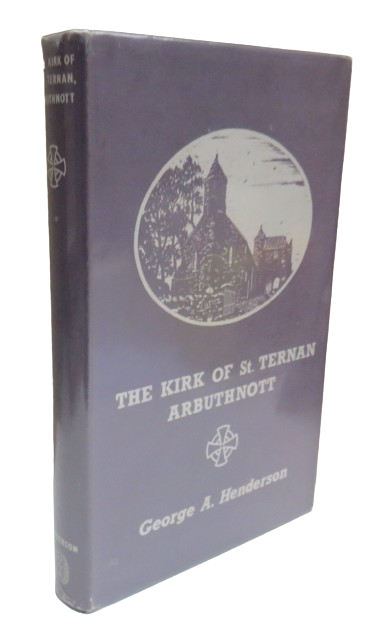 The Kirk of St. Ternan, Arbuthnott A Scottish Heritage By George A. Henderson 1962 book front cover